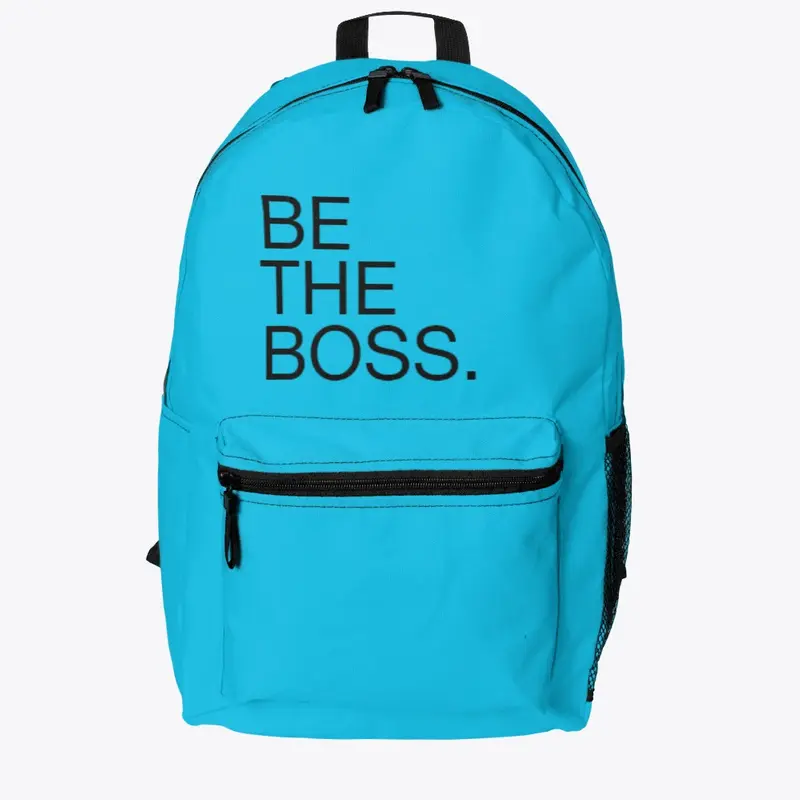 BE THE BOSS.