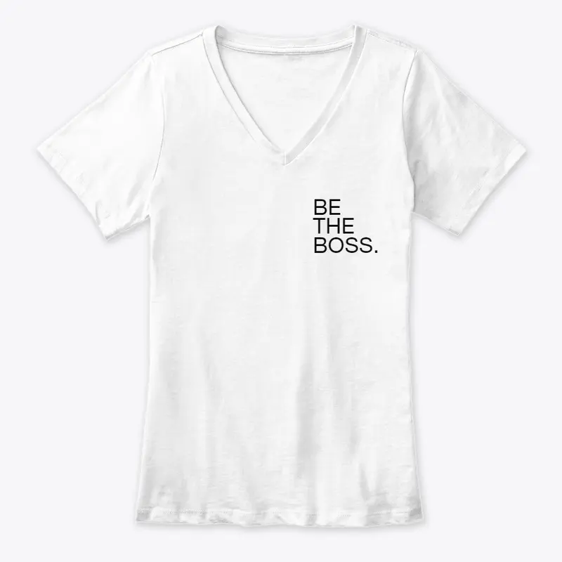 BE THE BOSS.