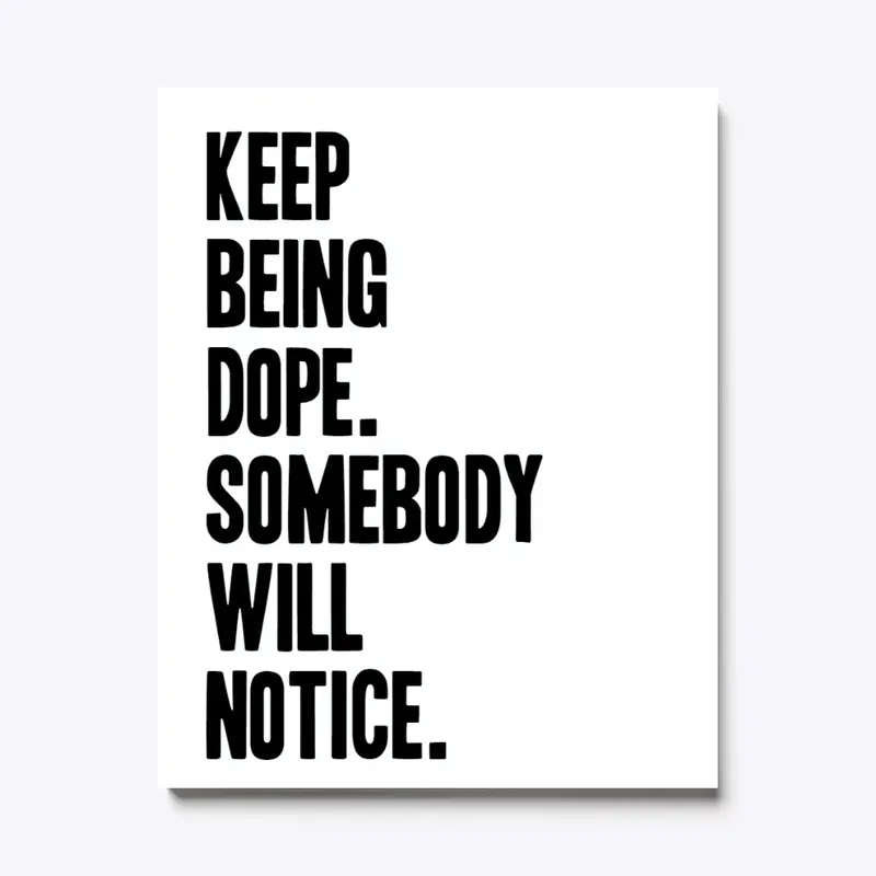 Keep BEING DOPE Towel & Canvas