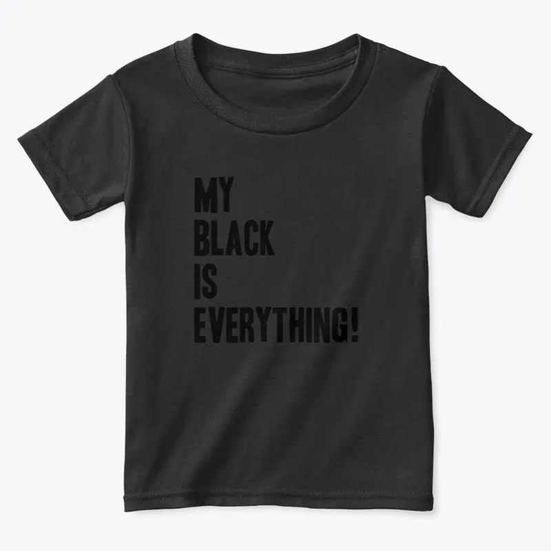 MY BLACK IS EVERYTHING!